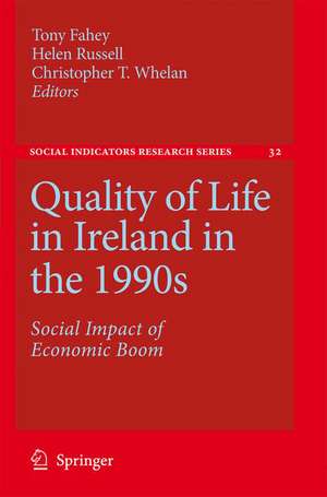 Quality of Life in Ireland: Social Impact of Economic Boom de Tony Fahey