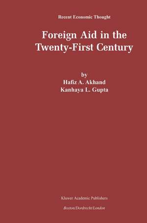 Foreign Aid in the Twenty-First Century de Hafiz A. Akhand