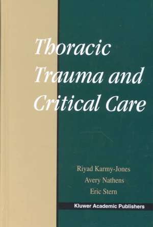 Thoracic Trauma and Critical Care de Riyad Karmy-Jones