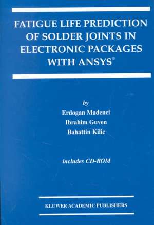 Fatigue Life Prediction of Solder Joints in Electronic Packages with Ansys® de Erdogan Madenci