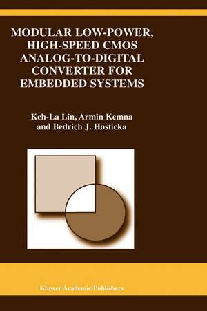 Modular Low-Power, High-Speed CMOS Analog-to-Digital Converter of Embedded Systems de Keh-La Lin