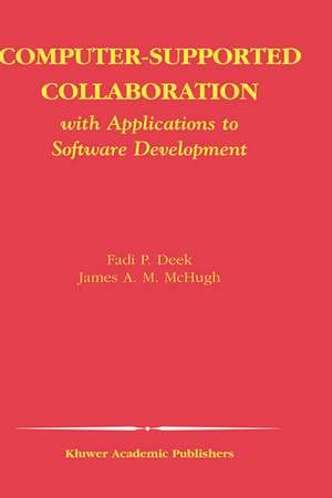 Computer-Supported Collaboration: With Applications to Software Development de Fadi P. Deek