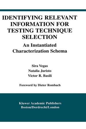 Identifying Relevant Information for Testing Technique Selection: An Instantiated Characterization Schema de Sira Vegas