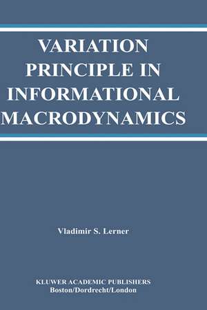 Variation Principle in Informational Macrodynamics de Vladimir S. Lerner