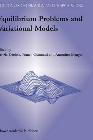 Equilibrium Problems and Variational Models de P. Daniele