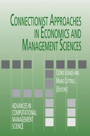 Connectionist Approaches in Economics and Management Sciences de Cédric Lesage