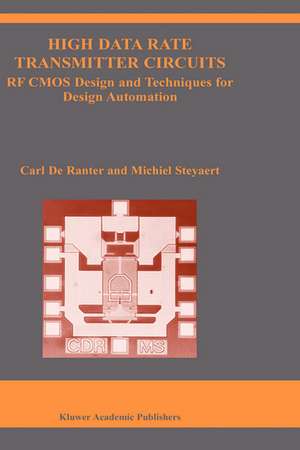 High Data Rate Transmitter Circuits: RF CMOS Design and Techniques for Design Automation de C.J. de Ranter