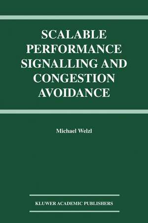 Scalable Performance Signalling and Congestion Avoidance de Michael Welzl