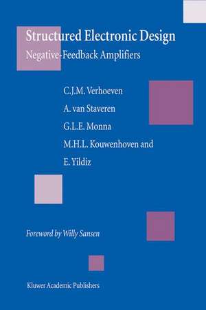 Structured Electronic Design: Negative-feedback amplifiers de Chris J.M. Verhoeven