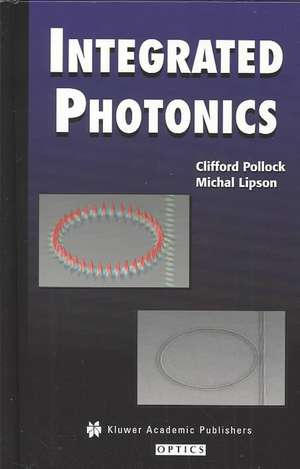 Integrated Photonics de Clifford Pollock