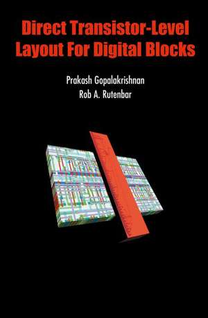 Direct Transistor-Level Layout for Digital Blocks de Prakash Gopalakrishnan