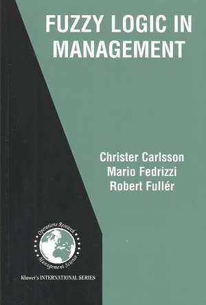 Fuzzy Logic in Management de Christer Carlsson