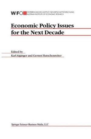 Economic Policy Issues for the Next Decade de Karl Aiginger