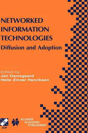 Networked Information Technologies: Diffusion and Adoption de Jan Damsgaard