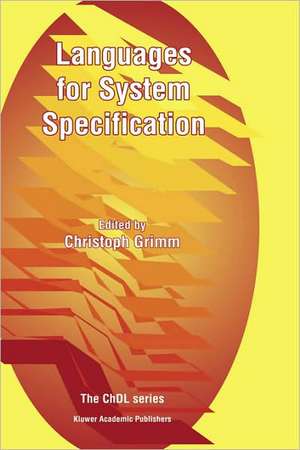 Languages for System Specification: Selected Contributions on UML, SystemC, System Verilog, Mixed-Signal Systems, and Property Specification from FDL’03 de Christoph Grimm