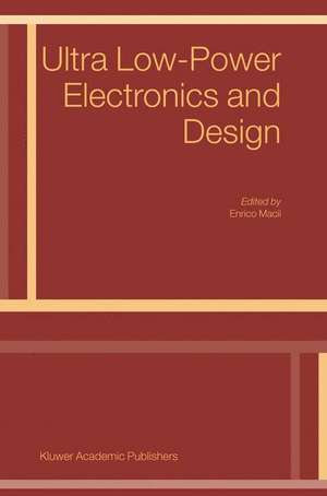 Ultra Low-Power Electronics and Design de E. Macii