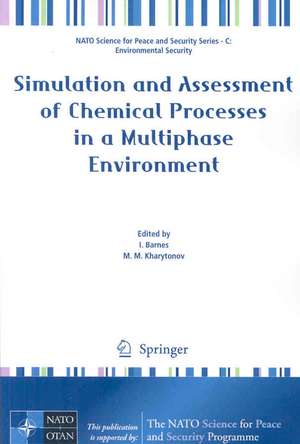 Simulation and Assessment of Chemical Processes in a Multiphase Environment de Ian Barnes