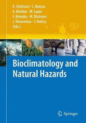 Bioclimatology and Natural Hazards de Katarína Strelcová