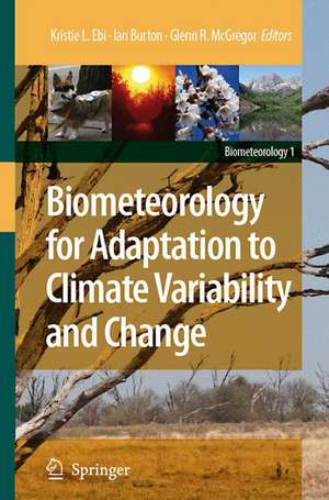 Biometeorology for Adaptation to Climate Variability and Change de Kristie L. Ebi