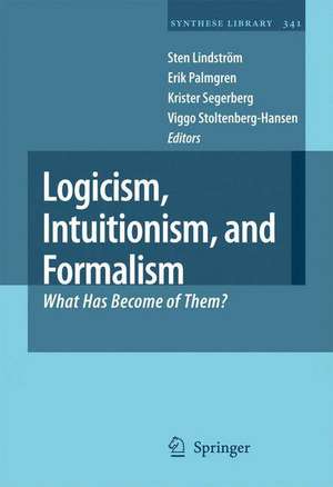 Logicism, Intuitionism, and Formalism: What Has Become of Them? de Sten Lindström