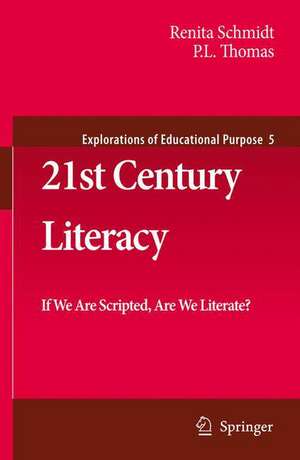 21st Century Literacy: If We Are Scripted, Are We Literate? de Renita Schmidt