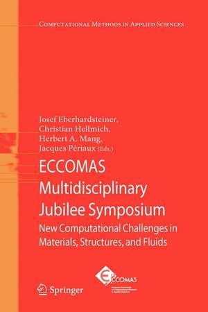 ECCOMAS Multidisciplinary Jubilee Symposium: New Computational Challenges in Materials, Structures, and Fluids de Josef Eberhardsteiner