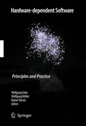 Hardware-dependent Software: Principles and Practice de Wolfgang Ecker