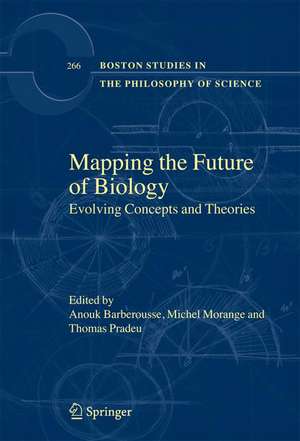 Mapping the Future of Biology: Evolving Concepts and Theories de Anouk Barberousse