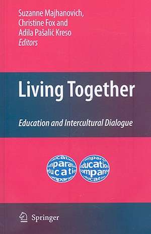 Living Together: Education and Intercultural Dialogue de Suzanne Majhanovich