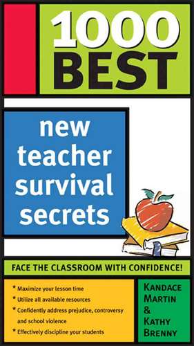 1000 Best New Teacher Survival Secrets de Kathleen Brenny