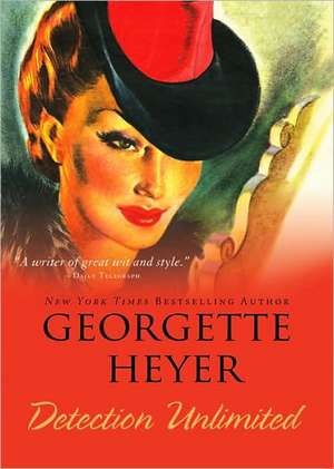 Detection Unlimited de Georgette Heyer