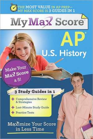 My Max Score AP U.S. History: Maximize Your Score in Less Time de Michael Romano