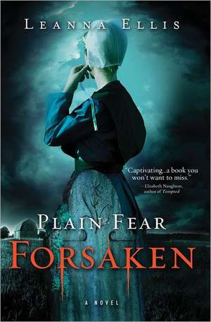 Plain Fear: Forsaken de Leanna Ellis