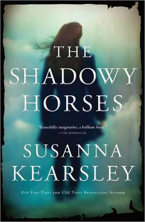 The Shadowy Horses de Susanna Kearsley