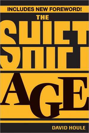 The Shift Age de David Houle