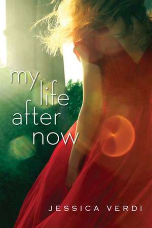 My Life After Now de Jessica Verdi