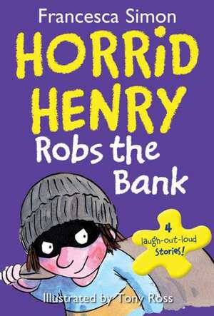 Horrid Henry Robs the Bank de Francesca Simon