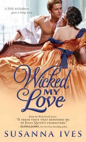 Wicked, My Love de Susanna Ives