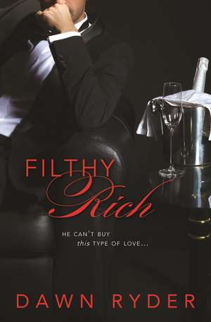 Filthy Rich de Dawn Ryder