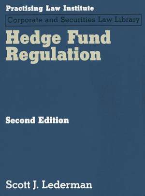 Hedge Fund Regulation de Scott Lederman