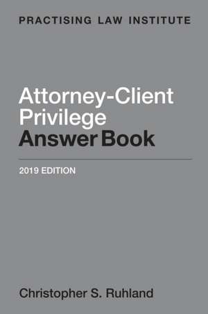 Attorney-Client Privilege Answer Book de Christopher S. Ruhland