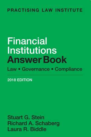 Financial Institutions Answer Book: Law, Governance, Compliance de Stuart Stein