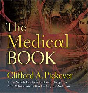 The Medical Book de Clifford A. Pickover