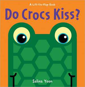 Do Crocs Kiss? de Salina Yoon