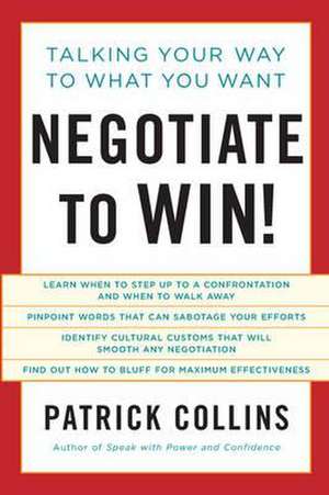 Negotiate to Win! de Patrick Collins