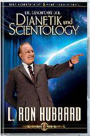 Die Geschichte der Dianetik und Scientology de L. Ron Hubbard