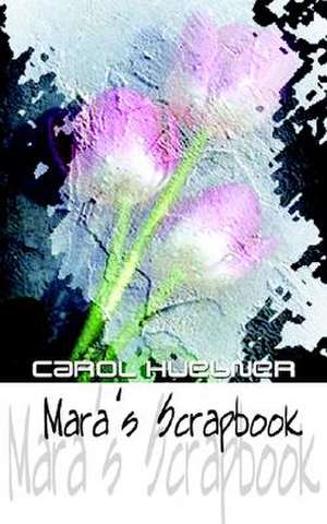 Mara's Scrapbook de Carol Huebner