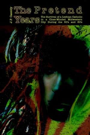 The Pretend Years de J. P. Cassidy