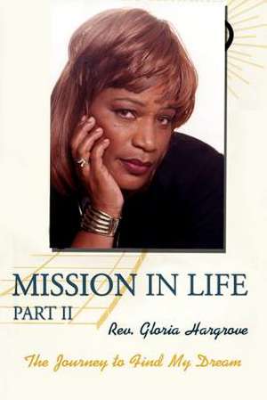 Mission in Life Part II de Pastor Gloria Hargrove