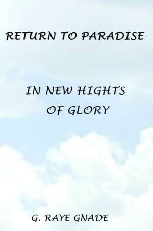 Return to Paradise de G. Raye Gnade